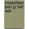 Misschien ben jy het wel door Lam