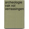 Archeologie vak vol verrassingen door Magnusson