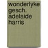 Wonderlyke gesch. adelaide harris