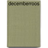 Decemberroos door Patricia Garfield