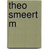 Theo smeert m by Hartling