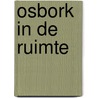 Osbork in de ruimte door Gerben Hellinga