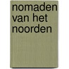 Nomaden van het noorden by Curwood