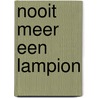 Nooit meer een lampion door Miep Diekmann