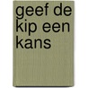 Geef de kip een kans door Lanschot