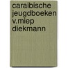 Caraibische jeugdboeken v.miep diekmann door Wim Rutgers