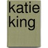 Katie king