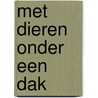Met dieren onder een dak door Trumler