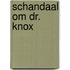Schandaal om dr. knox