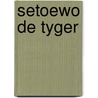 Setoewo de tyger door Fabricius