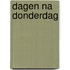 Dagen na donderdag
