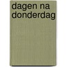 Dagen na donderdag by Bulthuis
