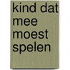Kind dat mee moest spelen by Bulthuis