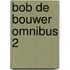 Bob de Bouwer omnibus 2