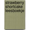 Strawberry Shortcake leesboekje door Onbekend