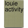 Louie activity door Onbekend