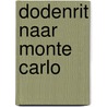 Dodenrit naar Monte Carlo by Martin Lodewijk