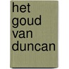 Het goud van duncan door Swolfs