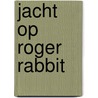 Jacht op roger rabbit by Don Ferguson