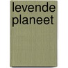 Levende planeet door Lodewyk