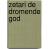 Zetari de dromende god door Burns
