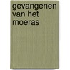 Gevangenen van het moeras by Makyo