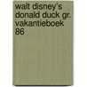Walt disney's donald duck gr. vakantieboek 86 door Onbekend