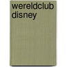 Wereldclub disney door Onbekend