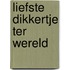 Liefste dikkertje ter wereld