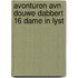 Avonturen avn douwe dabbert 16 dame in lyst