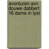 Avonturen avn douwe dabbert 16 dame in lyst door Wijn