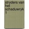 Stryders van het schaduwryk 1 by Moench