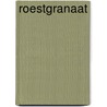 Roestgranaat by Briel