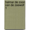 Halmar de zoon van de zeewolf 1 door Onbekend