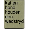 Kat en hond houden een wedstryd by Miller