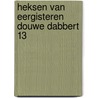 Heksen van eergisteren douwe dabbert 13 by Roep