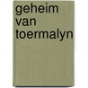 Geheim van Toermalyn door M. Bouhuys