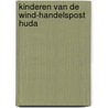 Kinderen van de wind-handelspost huda by Bourgeon