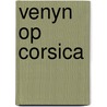 Venyn op corsica door Gerard Brandt