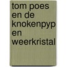 Tom poes en de knokenpyp en weerkristal door Marten Toonder