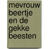 Mevrouw beertje en de gekke beesten