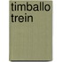 Timballo trein