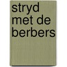 Stryd met de berbers by Charlier