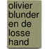 Olivier blunder en de losse hand