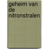 Geheim van de nitronstralen door Matena