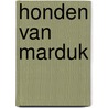 Honden van marduk door Lodewyk