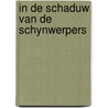 In de schaduw van de schynwerpers door Onbekend