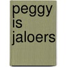 Peggy is jaloers door Onbekend