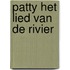 Patty het lied van de rivier