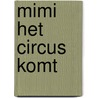 Mimi het circus komt door Klein